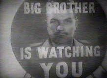 Big Brother is watching you!